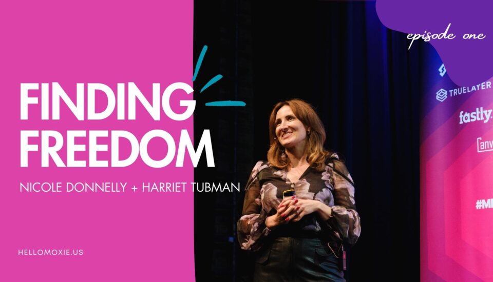 Nicole Donnelly, Harriet Tubman, and Finding Freedom