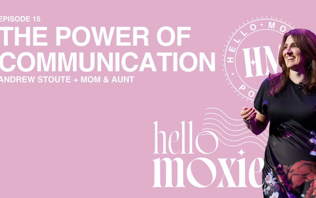 Andrew Stoute, Mom & Aunt, and the Power of Communication
